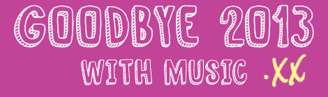 goodbye 2013