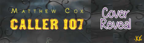 Caller 107 by Matthew Cox Cover Reveal