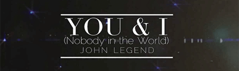 you and i nobody in the world john legend music video drunk on pop