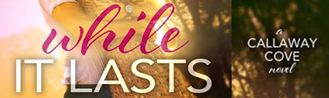 while it lasts paige rion callaway cove series book tour worldwind virtual book tours drunk on pop