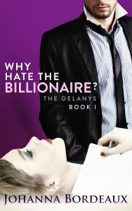 Why Hate The Billionaire johanna bordeaux book cover