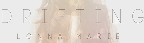 drifting lonna marie new music to obsess over drunk on pop