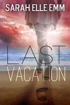 Last Vacation sarah elle emm book cover