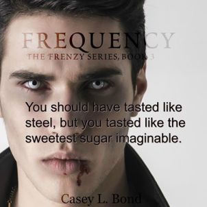 Frequency frenzy book #3 teaser 2 casey l bond