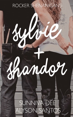 Rocker Shenanigans: Sylvie + Shandor book cover