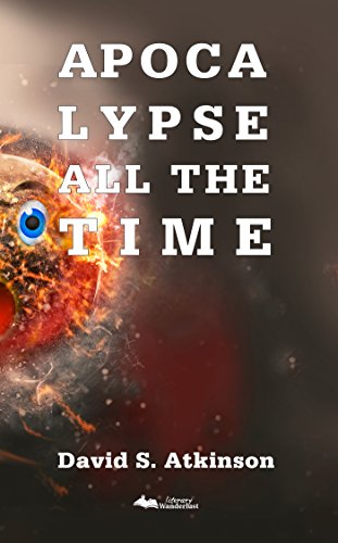 apocalypse all the time david s. atkinson movie author