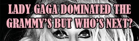 LADY GAGA DOMINATED THE GRAMMY’S BUT WHO IS NEXT guest post drunk on pop banner