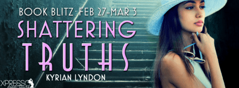 shattering truths deadly veils #1 kyrian lyndon book blitz banner xpresso book tours