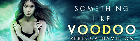 something like voodoo rebecca hamilton drunk on pop xpresso book tours banner