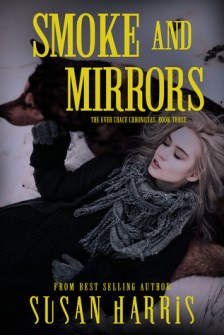 Smoke and Mirrors by Susan Harris (The Ever Chace Chronicles, #3) book cover