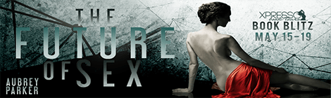 the future of sex aubrey parker book blast banner xpresso book tours drunk on pop banner