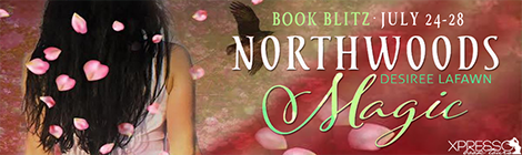 northwoods magic desiree lafawn book blitz banner drunk on pop xpresso book tours