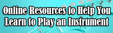 ONLINE RESOURCES FOR LEARNING TO PLAY AN INSTRUMENT | Drunk On Pop