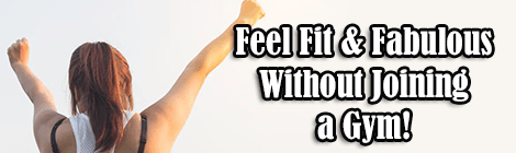 How to Feel Fit and Fabulous Without Joining a Gym drunk on pop guest post banner