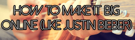 How To Make It Big Online (Like Justin Bieber) drunk on pop guest post banner