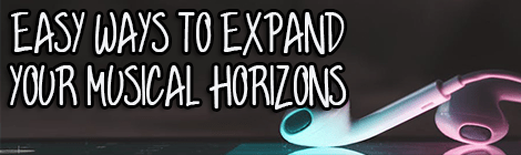 Easy Ways To Expand Your Musical Horizons guest post drunk on pop contributed post banner