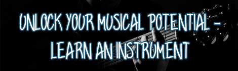 Unlock Your Musical Potential - Learn An Instrument guest post drunk on pop contributed post banner